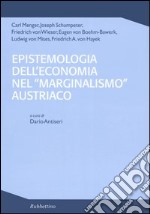 Epistemologia dell'economia nel «marginalismo» austriaco libro