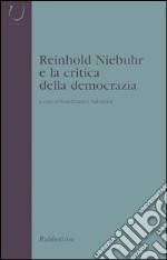 Reinhold Niebuhr e la critica della democrazia libro