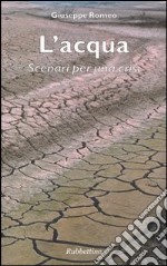 L'acqua. Scenari per una crisi libro