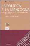 La politica e la menzogna. Scritti giornalistici su politica e morale (1957-1959) libro