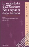 La competitività dell'Unione Europea dopo Lisbona libro