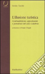 L'illusione turistica. Contraddizioni, opportunità e paradossi del caso Calabria