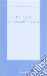 Del rigore e della misericordia libro