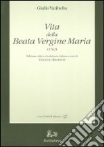 Vita della Beata Vergine Maria (1762)-Gjella e Shën Mëris s'Virgjër (1762). Con CD-ROM libro