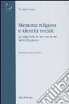 Memoria religiosa e identità sociale. La religiosità in una comunità del Mezzogiorno libro di Turco Daniela