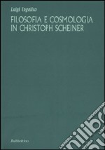 Filosofia e cosmologia in Christoph Scheiner