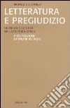 Letteratura e pregiudizio. Diversità e identità nella cultura greca libro