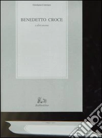 Benedetto Croce e altri ancora
