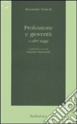 Professione e gioventù e altri saggi libro