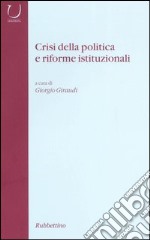 Crisi della politica e riforme istituzionali