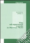 Vita ed esperienza morale in Herman Nohl libro di Ciriello Giovanni