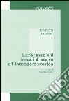 Le formazioni irreali di senso e l'intendere storico libro