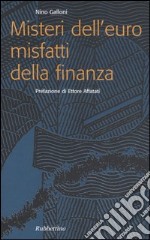 Misteri dell'euro misfatti della finanza libro