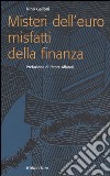 Misteri dell'euro misfatti della finanza libro