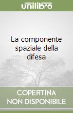 La componente spaziale della difesa libro