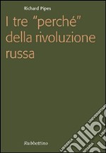 I tre «perché» della rivoluzione russa libro