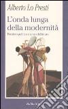 L'onda lunga della modernità. Pensiero politico e senso del futuro libro