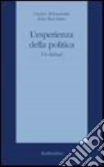 L'esperienza della politica. Un dialogo libro