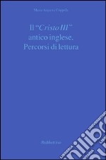 Il «Cristo III» antico inglese. Percorsi di lettura libro