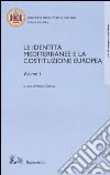 Le identità mediterranee e la Costituzione europea vol. 1-2. Atti del Convegno internazionale (Salerno, 19-20 febbraio 2003) libro