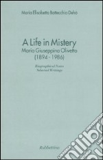 A life in mistery. Maria Giuseppina Olivetto (1894-1986)