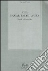 Vita e qualità della vita. Saggio su Mandeville libro di Vittone Gaetano