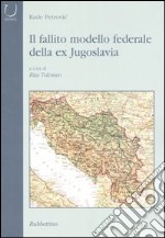 Il fallito modello federale della ex Jugoslavia