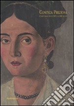 Cosenza preziosa. L'arte orafa tra il XIX e il XXI secolo. Catalogo della mostra (Cosenza, 2 dicembre 2005-6 gennaio 2006) libro