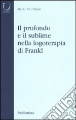 Il profondo e il sublime nella logoterapia di Frankl