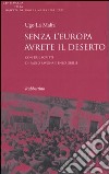 Senza l'Europa avrete il deserto libro