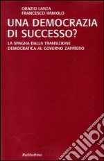 Una democrazia di successo? La Spagna dalla transizione democratica al governo Zapatero