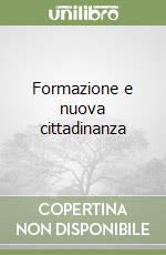 Formazione e nuova cittadinanza libro