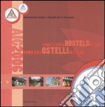 Guida agli ostelli in Italia-Guide to youth hostels in Italy 2006. Ediz. bilingue. Con DVD libro