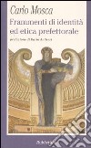 Frammenti di identità ed etica prefettorale libro