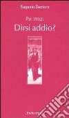 PSI 1992: dirsi addio? libro