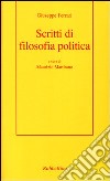 Scritti di filosofia politica libro