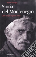 Storia del Montenegro. Dalle origini ai giorni nostri