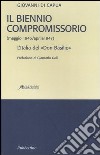 Il biennio compromissorio (maggio 1945-aprile 1947). L'Italia del «Don Basilio» libro di Di Capua Giovanni