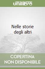 Nelle storie degli altri libro