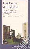 Le stanze del potere. I gabinetti dei ministeri nell'età della transizione (1979-2006) libro