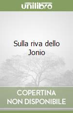 Sulla riva dello Jonio libro