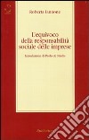 L'equivoco della responsabilità sociale delle imprese libro