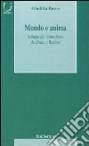 Mondo e anima. Sviluppi del naturalismo da Bruno a Robinet libro