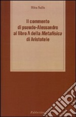 Il commento di pseudo-Alessandro al libro Lambda della «Metafisica» d i Aristotele libro