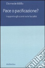 Pace o pacificazione? I rapporti e gli scontri tra le Socialità libro