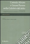 Corrado Alvaro e Cesare Pavese nella Calabria del mito. Atti del convegno (Marina di Gioiosa, 26-28 aprile 2002) libro