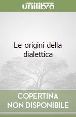 Le origini della dialettica
