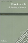 Umanità e stile di Corrado Alvaro libro di Tuscano Pasquale