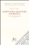 Scritti di carattere giuridico. Discorsi e attività parlamentare (1946-1959) libro