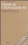 Essere re e non essere re. Carlo di Borbone a Napoli e le attese deluse (1734-1738) libro